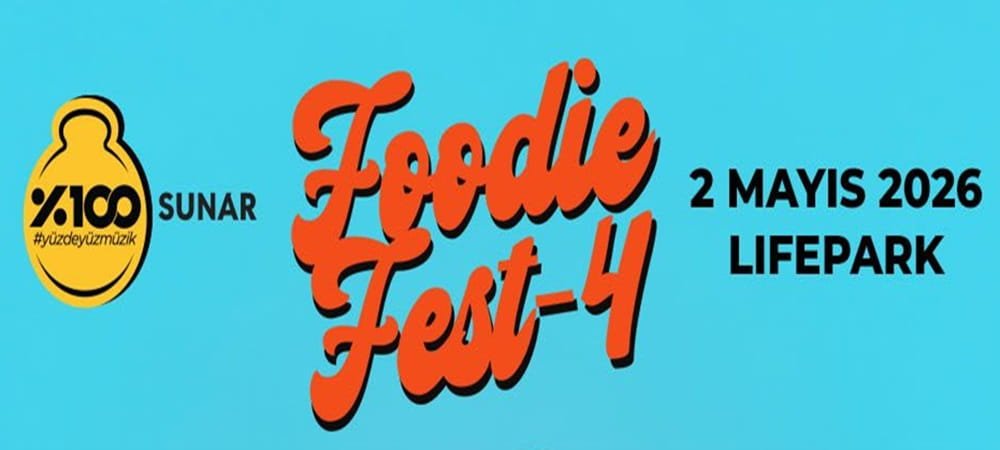 LifePark, İstanbul’un En Büyük Sokak Lezzetleri ve Müzik Festivallerinden FoodieFest 4 ile Baharı Karşılıyor